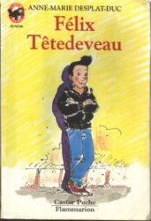 Félix Têtedeveau, écrit par Anne-Marie Desplat-Duc