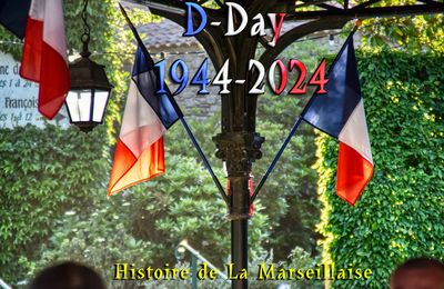 D-Day 1944 - 2024 Histoire de La Marseillaise