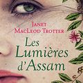 MacLEOD TROTTER, Janet : Les lumières d'Assam