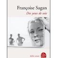 ~ Des yeux de soie, Françoise Sagan