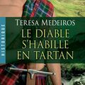 Le diable s'habille en tartan, Teresa Medeiros, 2012 VF