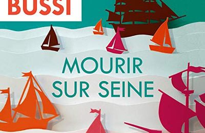 Mourir sur Seine, de Michel Bussi