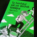 Le bonheur est un déchet toxique- Manu Causse