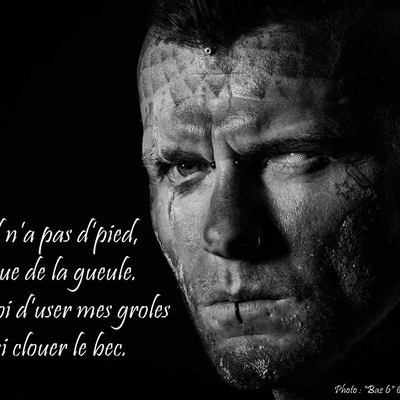 L’idéal n’a pas d’pied, il n’a que de la gueule. C’est à moi d’user mes groles et d'lui clouer le bec.