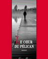 Le coeur du pélican de Cécile Coulon