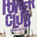 Power Club. Tome2 : Ondes de choc