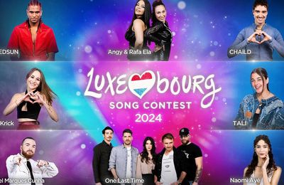 LUXEMBOURG 2024 : LUXEMBOURG SONG CONTEST - Voici le 8 finalistes !