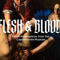 Flesh And Blood: Italian Masterpieces from the Capodimonte Museum opens at Seattle Art Museum