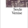 [L] - Seule Venise de Claudie Gallay