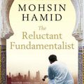 L'intégriste malgré lui (The Reluctant Fundamentalist) - Mohsin Hamid