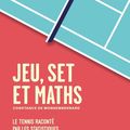 Idéee cadeau pour Noel : JEU, SET ET MATHS, le tennis raconté par les statistiques