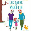 Les papas de Violette / Emilie Chazerand et Gaëlle Souppart . - Gautier-Languereau, 2017