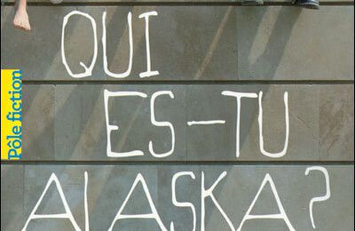 Qui es-tu Alaska? 