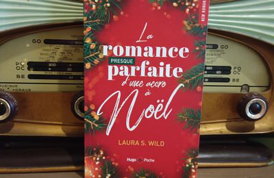 La romance presque parfaite d'une accro à Noël - Laura S. Wild
