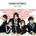 CHANGE UR WORLD (Kat-tun)