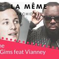 GIMS / VIANNEY  -  LA MÊME " 2018