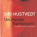 Un monde flamboyant, de Siri Hustvedt