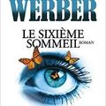 Sixième sommeil de Bernard Werber 