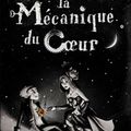 La mécanique du coeur - Mathias Malzieu