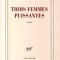 Trois femmes puissantes