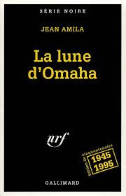 La lune d'Omaha de jean amila