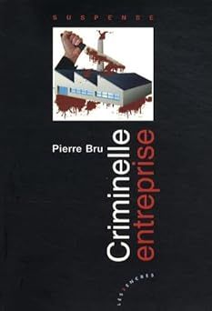 Criminelle entreprise de Pierre Bru