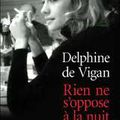 "Rien ne s'oppose à la nuit"- Delphine de Vigan