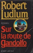 Sur la route de Gandolfo de Robert Ludlum