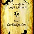 Courtois,Cecile Ama - Les contes des sept chants -1 La délégation