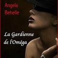 La Société Tome 4 : La Gardienne de l'Oméga d'Angela Behelle