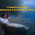 Parole de Dieu « L'essence du Christ est l'obéissance à la volonté du Père céleste »