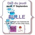 Défi du jeudi # Bulle