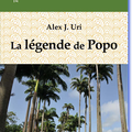 La légende de Popo de Alex J. Uri