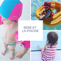 La piscine et bébé : mes indispensables