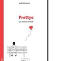 " Prettye " de Jack Meurant chez Parole éditions