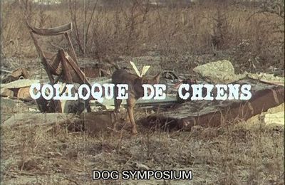 Colloque de chiens (1977) de Raoul Ruiz