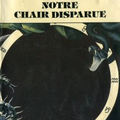 NOTRE CHAIR DISPARUE - G. MORRIS