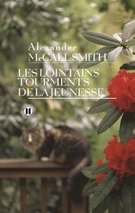 Les lointains tourments de la jeunesse de Alexander McCall SmitH