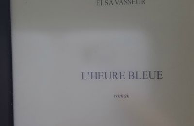 une petite perle: l'heure bleue d'Elsa Vasseur