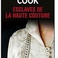 ~ Esclaves de la haute couture, Thomas H. Cook