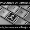 encourage la piraterie!