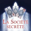 Troisième chronique sur La Société secrète