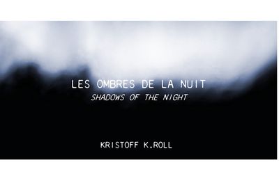 Les Ombres de la Nuit de Kristoff K.Roll
