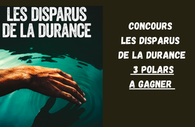  Concours polar de l'été : 3 romans "Les disparus de la Durance" à gagner 