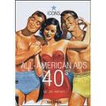 All American Ads 40's by Jim Heimann