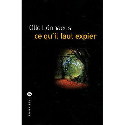 Ce qu'il faut expier - Olle Lönnaeus