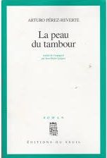 La peau du tambour de Arturo Pérez-Reverte