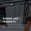 UPDATE : Regan #63 - "Regrets"