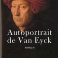 Autoportrait de Van Eyck, d'Elisabeth Belorgey