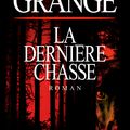 "La Dernière chasse" de Jean-Christophe Grangé